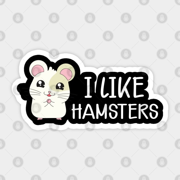 Hamster - I like hamsters Sticker by KC Happy Shop